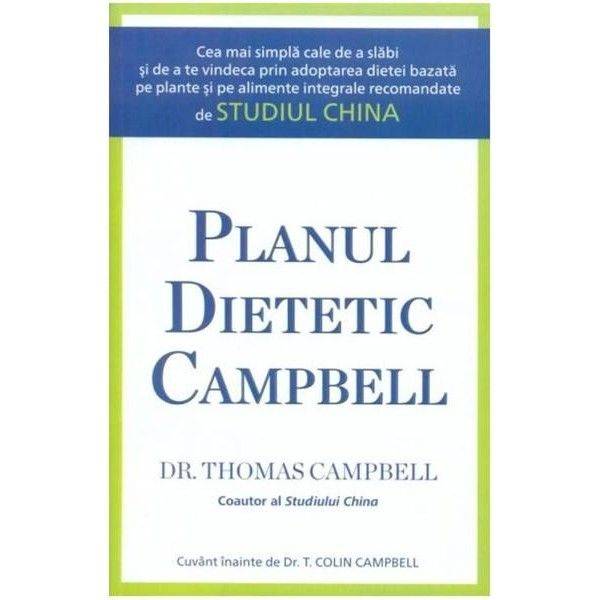 Planul dietetic campbell - carte - thomas campbell