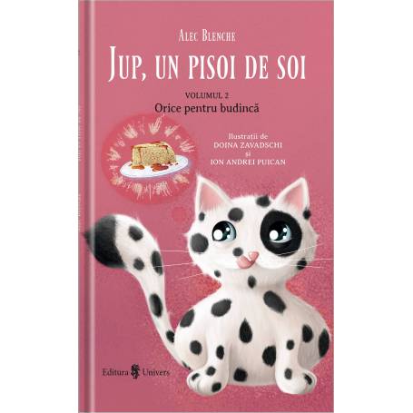 Jup, Un pisoi de soi Vol.2: Orice pentru budinca - carte - Alec Blenche