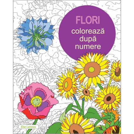 Coloreaza dupa numere - Flori - Else Lennox - carte - DPH