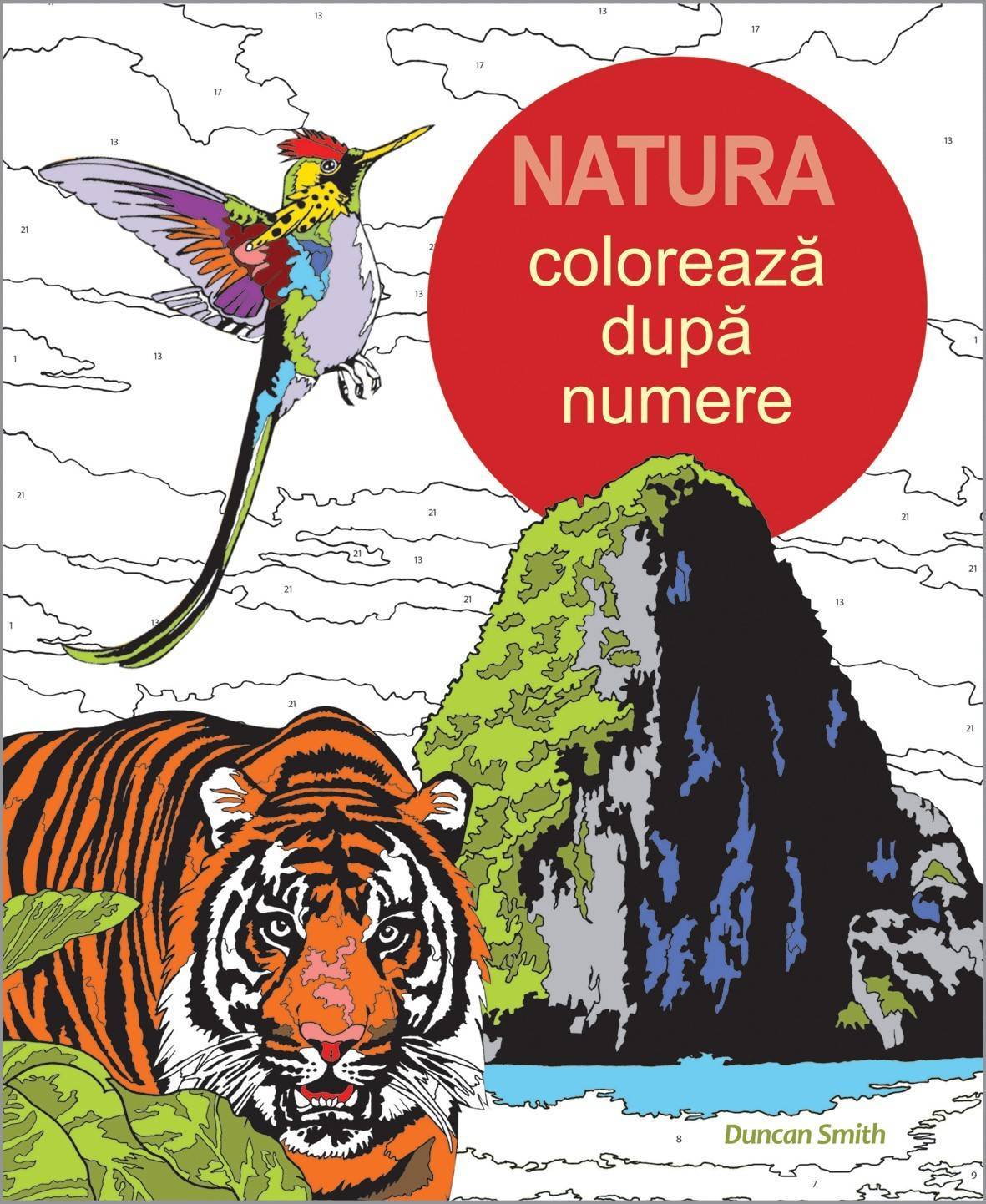 Coloreaza dupa numere - natura - duncan smith - carte - dph