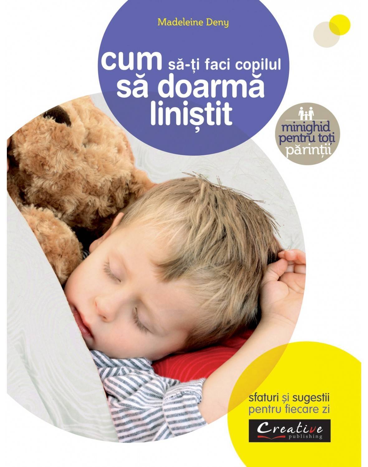 Cum sa-ti faci copilul sa doarma linistit - madeleine deny - carte - dph