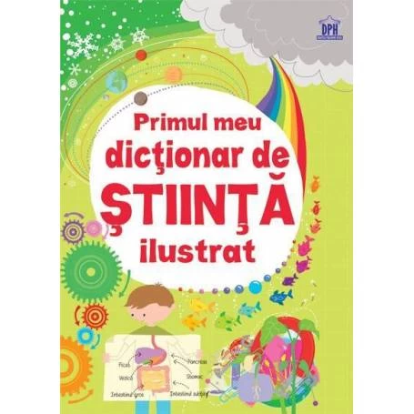 Primul meu Dictionar de Stiinta ilustrat - carte - DPH