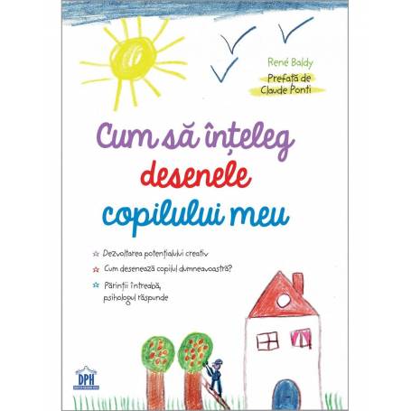 Cum sa inteleg desenele copilului meu - René Baldy - carte - DPH