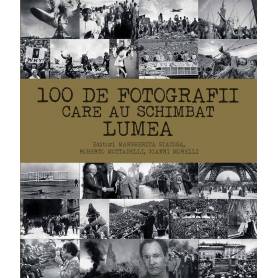 100 de fotografii care au schimbat lumea - Margherita Giacosa, Roberto Mottadelli, Gianni Morelli - carte - DPH