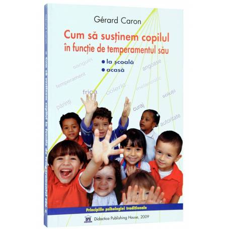 Cum sa sustinem copilul in functie de temperamentul sau - Gérard Caron - carte - DPH