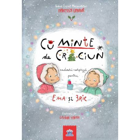 CuMinte de Craciun - Ioana Chicet-Macoveiciuc - Carte - Editura DPH - carte - DPH