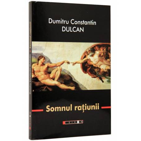 Somnul ratiunii - Dumitru Constantin Dulcan - carte