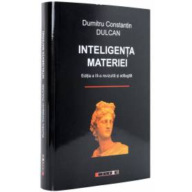 Inteligenta materiei - Dumitru Constantin Dulcan