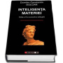 Inteligenta materiei - Dumitru Constantin Dulcan