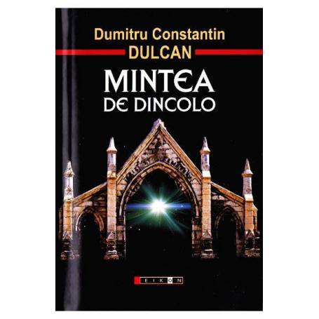 Mintea de dincolo - Dumitru Constantin Dulcan - carte