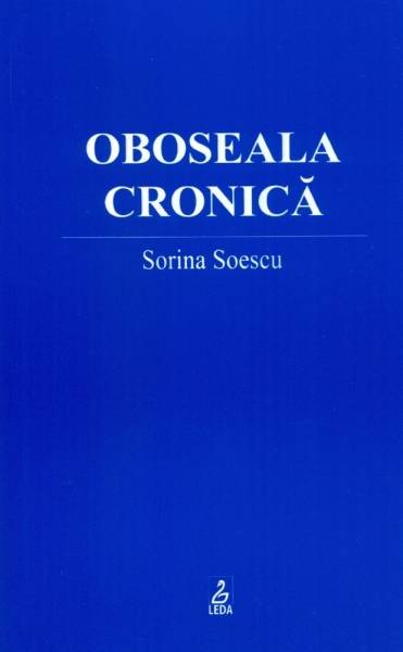 Leda - Editura Oboseala cronica - carte - sorina soescu
