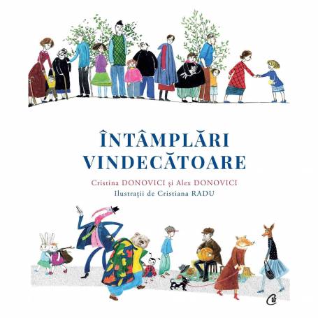 Intamplari vindecatoare Cristina Donovici si Alex Donovici carte ,editura Curtea Veche