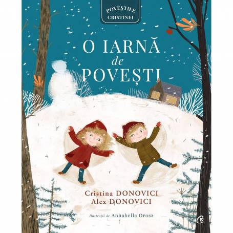 O iarna de povesti Alex Donovici Cristina Donovici carte, editura Curtea Veche