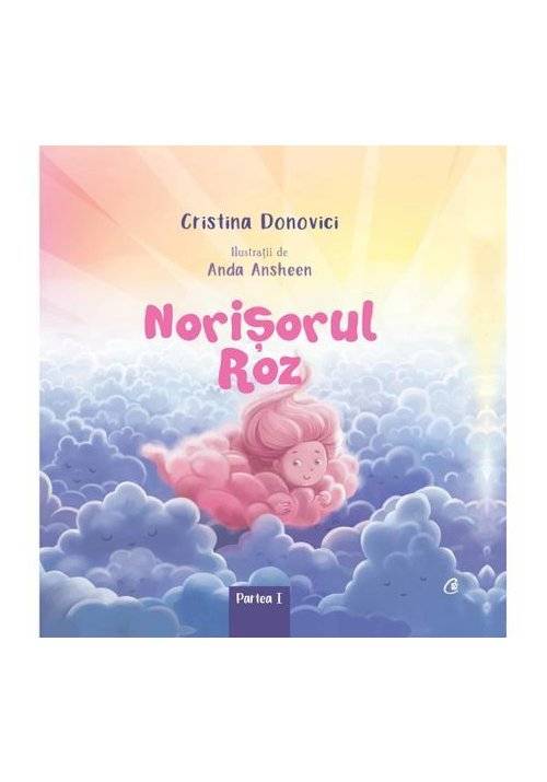 Norisorul roz partea i carte cristina donovici, editura curtea veche