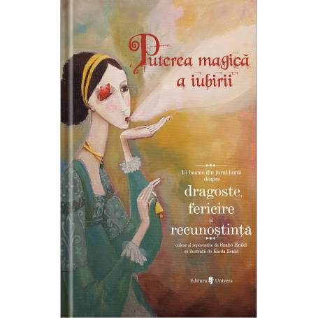 Puterea magica a iubirii carte, editura Univers