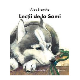 Lectii de la Sami Alec Blenche, editura Univers