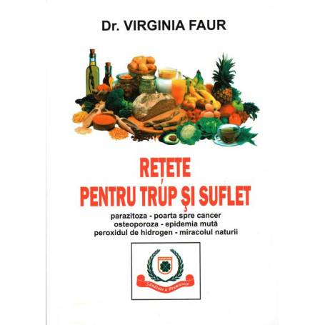 Retete pentru trup si suflet- carte - Virgina Faur - Favisan