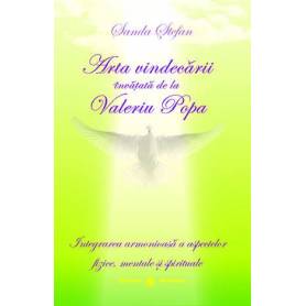 Arta vindecarii invatata de la Valeriu Popa - carte - Sanda Stefan 