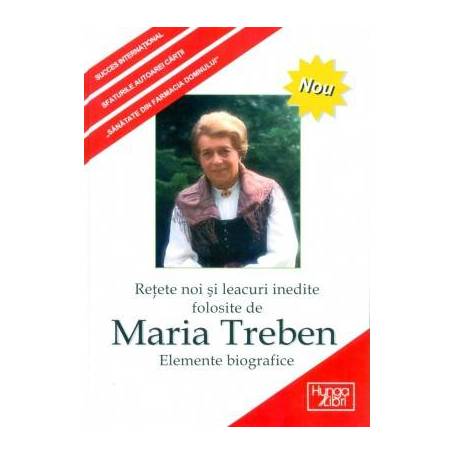 Retete noi si leacuri inedite folosite de Maria Treben - carte