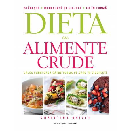 Dieta cu alimente crude - carte - Christine Bailey