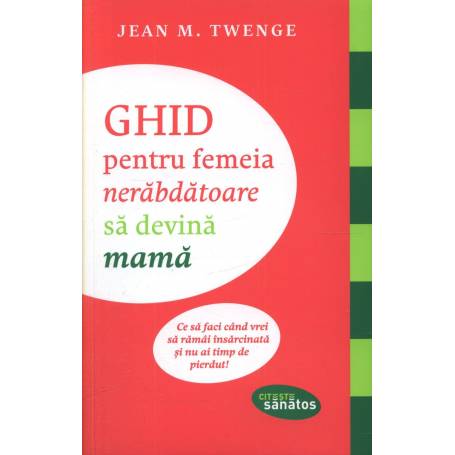 Ghid pentru femeia nerabdatoare sa devina mama - carte - Dr. Alain Horvilleur