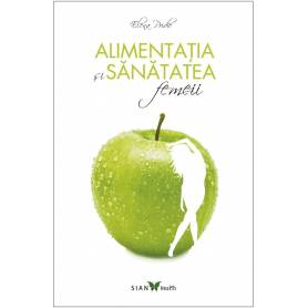 Alimentatia si sanatatea femeii - Carte - Elena Pridie, ALL