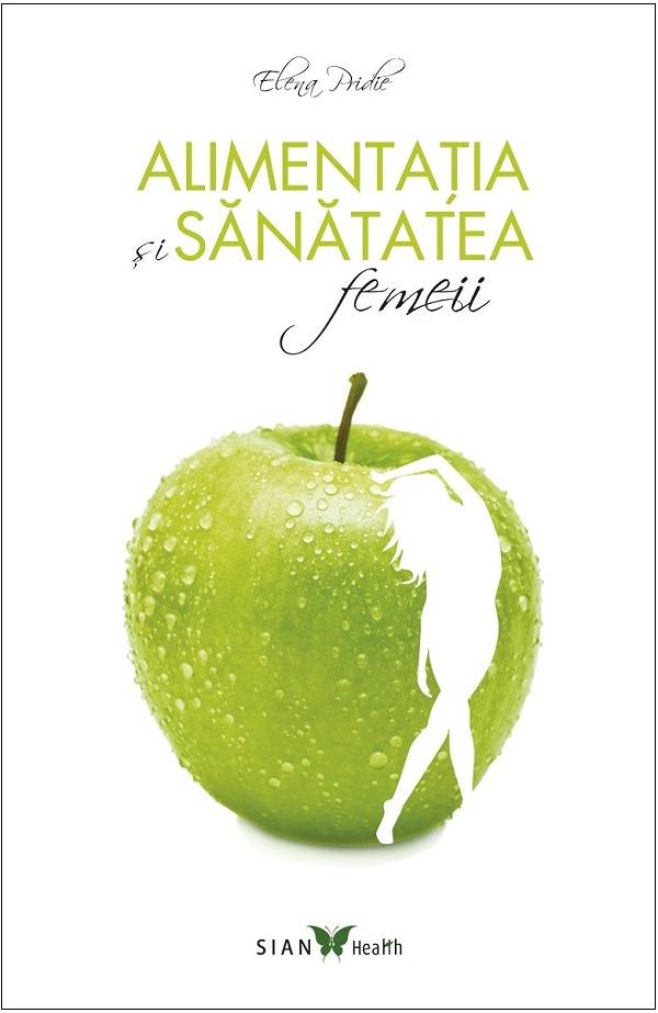 Alimentatia si sanatatea femeii - carte - elena pridie, all