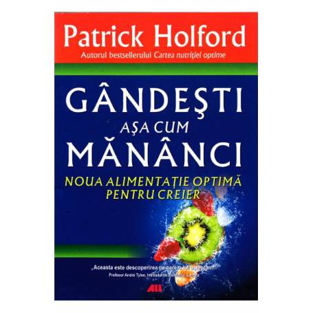 Gandeste asa cum mananci - Carte - Patrick Holford, ALL