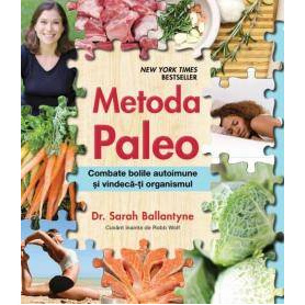 Metoda Paleo - Carte - Sarah Ballantyne, Editura Litera