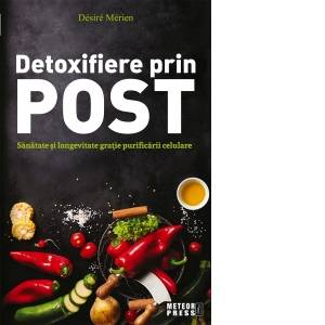 Detoxifiere prin post - carte - desire merien, editura meteor press