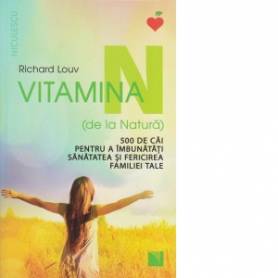 Vitamina N - Carte - Richard Louv, Editura Niculescu