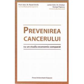 Prevenirea Cancerului - Carte - Pavel Chirila, Cristian George Popescu, PRESA UNIVERSITARA CLUJEANA