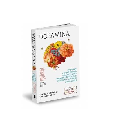 Dopamina - Carte - Daniel Z. Lieberman, Michael E. Long, Editura Publica