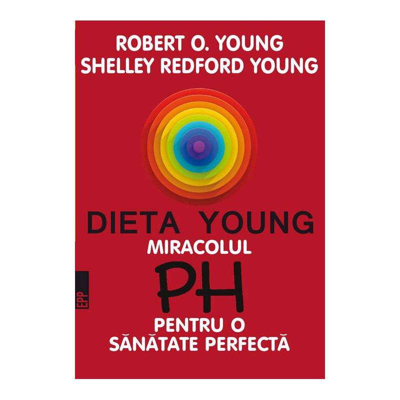 Dieta Young - Miracolul pH pentru o sanatate perfecta - carte - Dr.