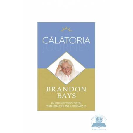 Calatoria - carte - Brandon Bays - Adevar Divin