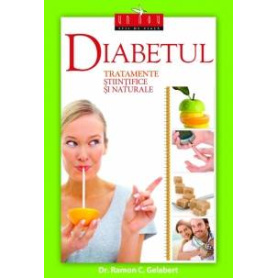 Diabetul – tratamente stiintifice si naturale - carte -Ramon C. Gelabert - Viata si Sanatate