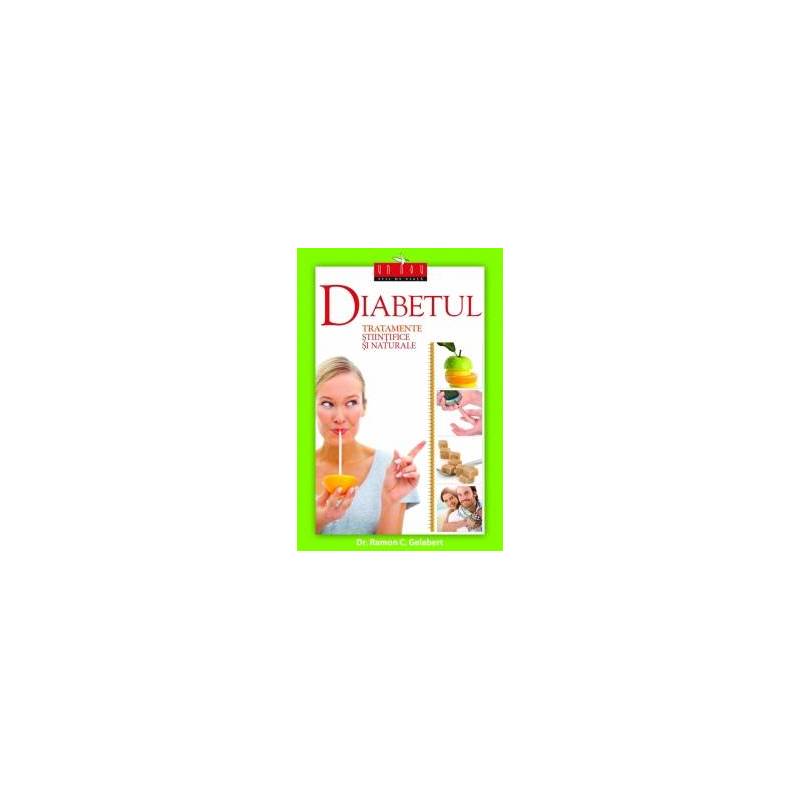 Diabetul – tratamente stiintifice si naturale - carte -Ramon C. G