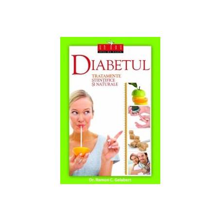 Diabetul – tratamente stiintifice si naturale - carte -Ramon C. Gelabert - Viata si Sanatate