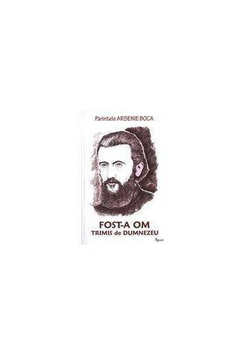 Fost-a om trimis de Dumnezeu - carte - Romeo Patrasciuc - Agnos