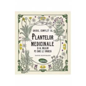 Ghidul complet al plantelor medicinale - carte - David Hoffmann - Editura Citeste Sanatos