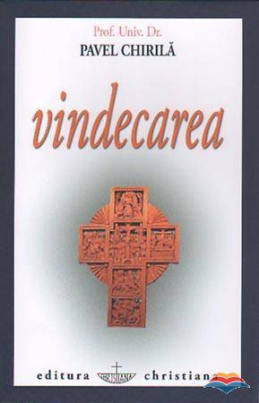 Vindecarea - carte - pavel chirila - editura christiana