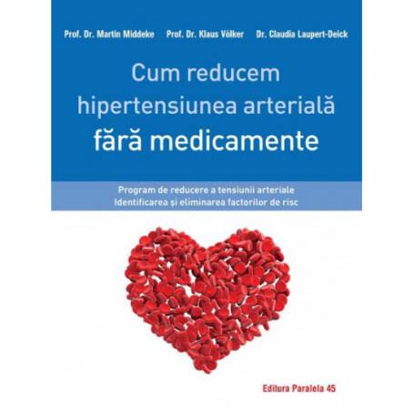 Carte Cum reducem HTA fara medicamente, Claudia Laupert - Deick, Martin - Paralela 45