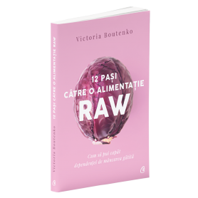 12 Pasi catre o alimentatie raw - carte - Victoria Boutenko