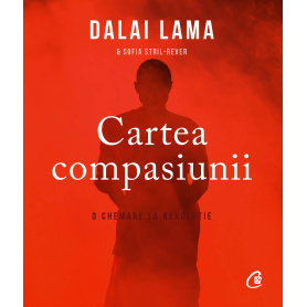 Cartea compasiunii, Dalai Lama, Sofia Stril-Rever - carte - Curtea Veche