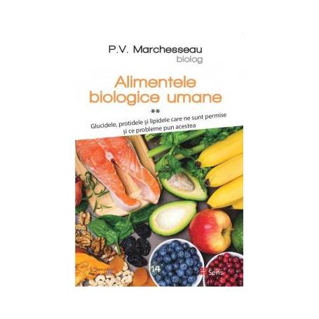 Alimente Biologice Umane volumu 2, Pierre Valentin Marchesseau, Carte - Sens