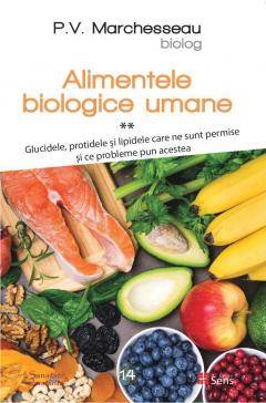 Alimente biologice umane volumul 2, pierre valentin marchesseau, carte - sens