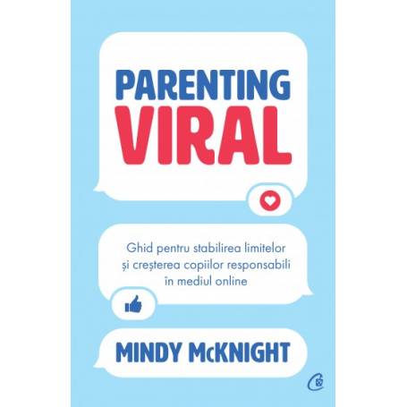 Carte, Parenting viral, Mindy McKnight - Curtea Veche
