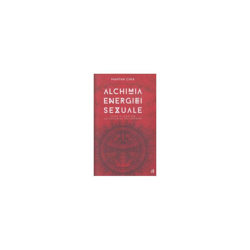 Alchimia energiei sexuale - carte - Mantak Chia - Curtea Veche