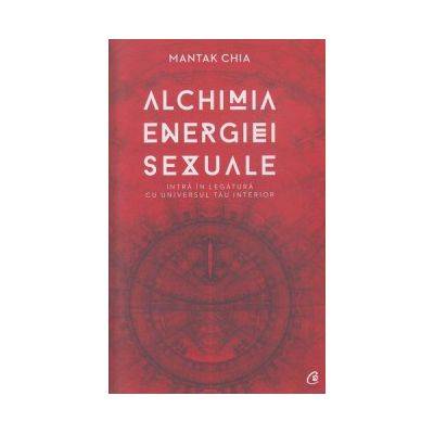 Alchimia energiei sexuale - carte - mantak chia - curtea veche