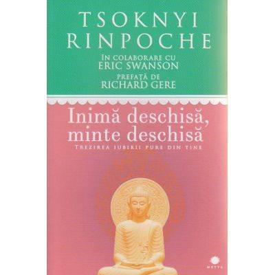 Inima deschisa, minte deschisa - carte - eric swanson,tsoknyi rinpoche - curtea veche